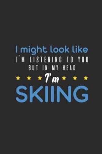 But In My Head I'm Skiing