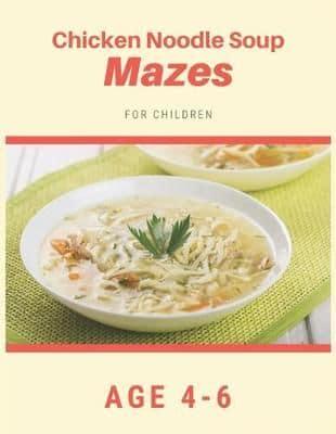 Chicken Noodle Soup Mazes For Children Age 4-6