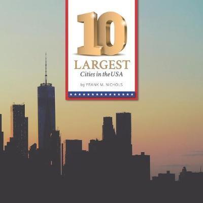 10 Largest Cities in the USA