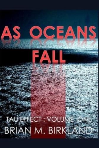 As Oceans Fall