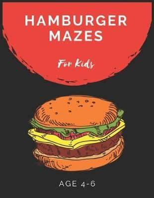 Hamburger Mazes For Kids Age 4-6