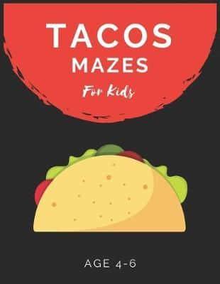 Tacos Mazes For Kids Age 4-6