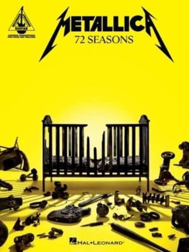 Metallica - 72 Seasons: Guitar Recorded Versions Transcriptions With Notes and Tab Plus Lyrics