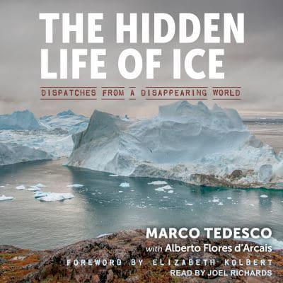 The Hidden Life of Ice