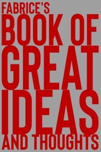 Fabrice's Book of Great Ideas and Thoughts
