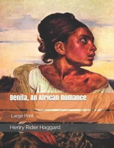 Benita, An African Romance: Large Print