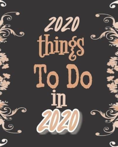 2020 Things To Do In 2020