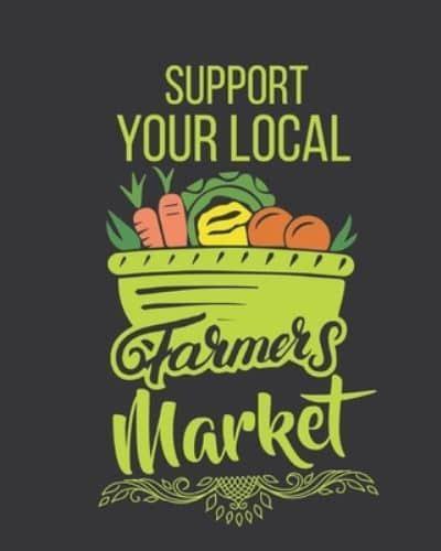 Support Your Local Farmer's Market