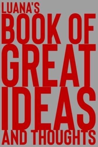 Luana's Book of Great Ideas and Thoughts