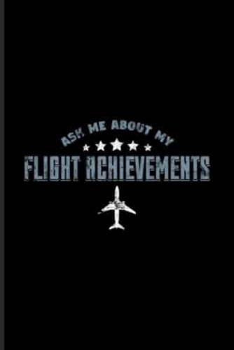 Ask Me About My Flight Achievements