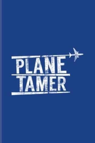 Plane Tamer