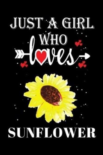 Just a Girl Who Loves Sunflower