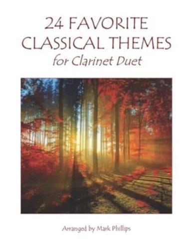 24 Favorite Classical Themes for Clarinet Duet