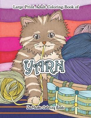 Large Print Adult Coloring Book of Yarn