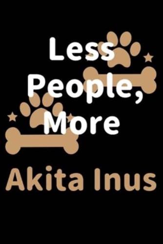 Less People, More Akita Inus