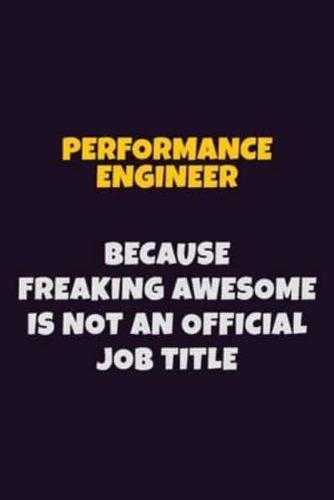 Performance Engineer, Because Freaking Awesome Is Not An Official Job Title