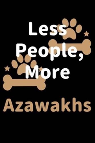 Less People, More Azawakhs