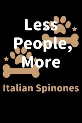 Less People, More Italian Spinones