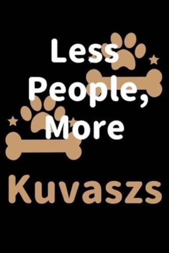 Less People, More Kuvaszs