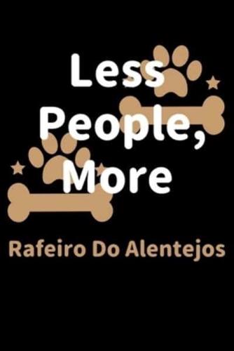 Less People, More Rafeiro Do Alentejos