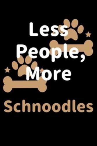 Less People, More Schnoodles