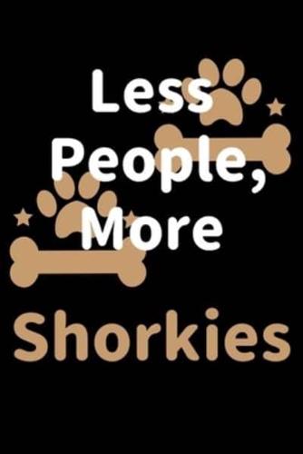 Less People, More Shorkies