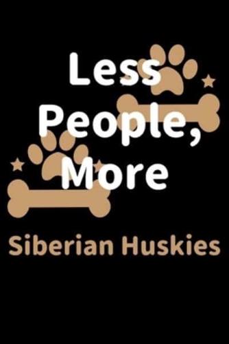 Less People, More Siberian Huskies