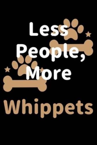 Less People, More Whippets