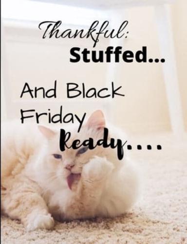 Black Friday Thankful and Stuffed...