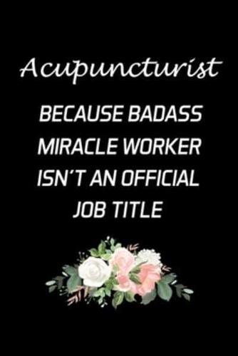 Acupuncturist Because Badass Miracle Worker