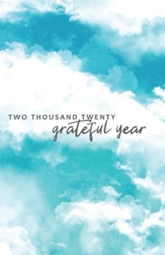 Two Thousand Twenty Grateful Year