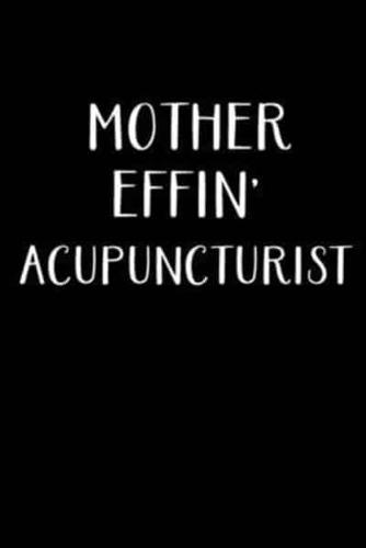 Mother Effin' Acupuncturist