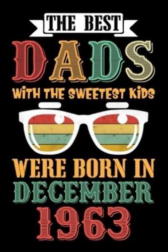 The Best Dads With The Sweetest Kids Were Born In December 1963