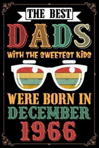 The Best Dads With The Sweetest Kids Were Born In December 1966