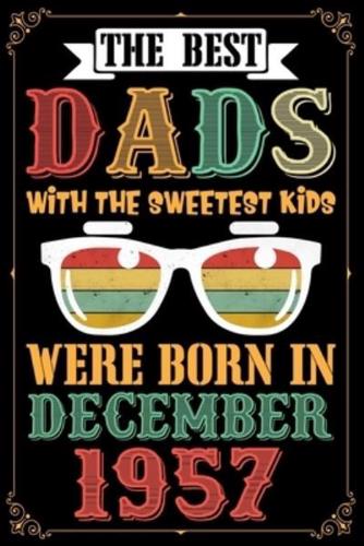 The Best Dads With The Sweetest Kids Were Born In December 1957