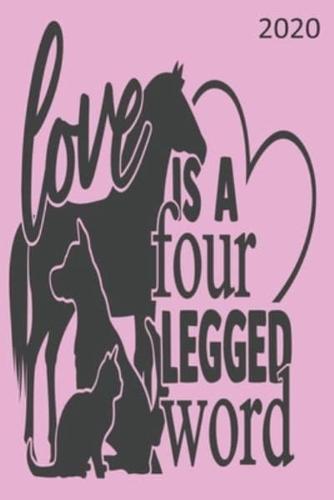 Love Is A Four Legged Word - 2020
