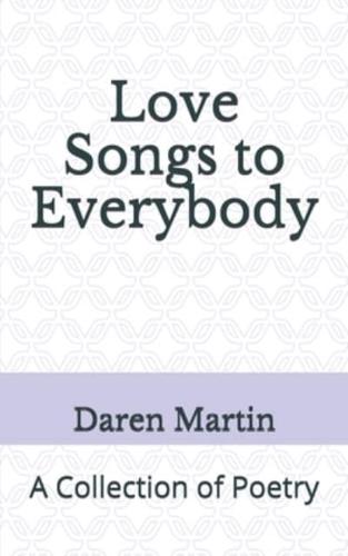 Love Songs to Everybody