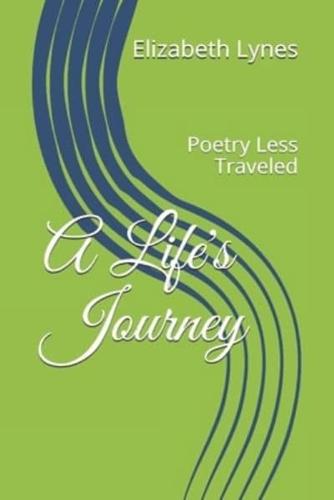 A Life's Journey: Poetry Less Traveled