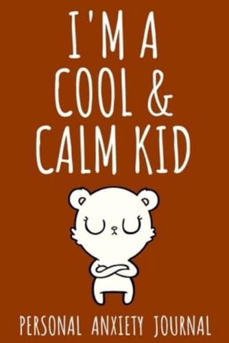 I'm A Cool & Calm Kid