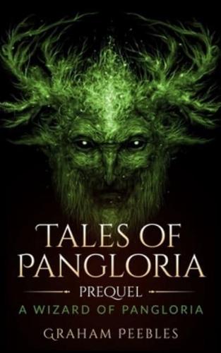 Tales Of Pangloria Prequel A Wizard Of Pangloria