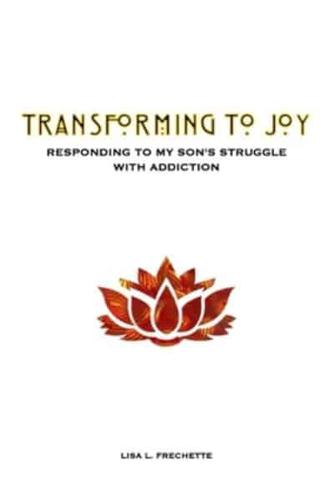 Transforming to Joy