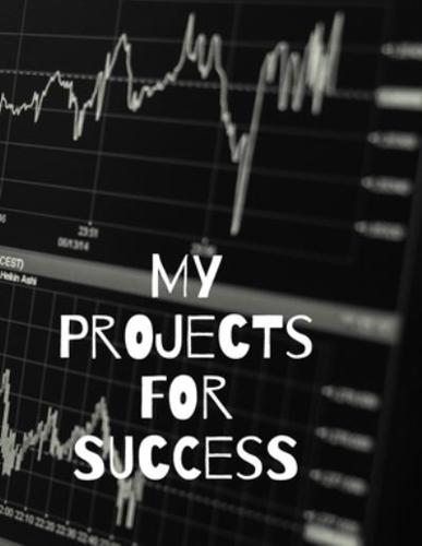 My Projects for Success