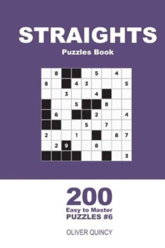 Straights Puzzles Book - 200 Easy to Master Puzzles 9X9 (Volume 6)