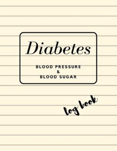 Diabetes Blood Pressure and Blood Sugar Log Book