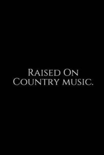 Raised On Country Music