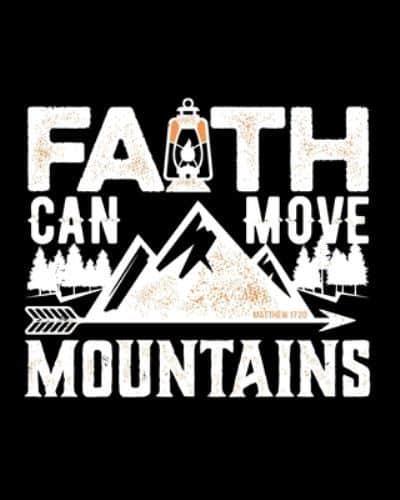 Faith Can Move Mountains, Matthew 17.20