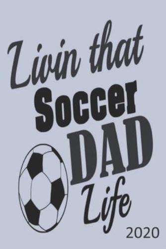 Living That Soccer Dad Life - 2020