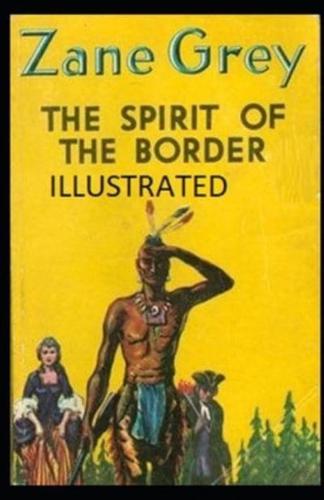 The Spirit of the Border Illustrated