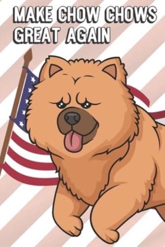 Make Chow Chows Great Again