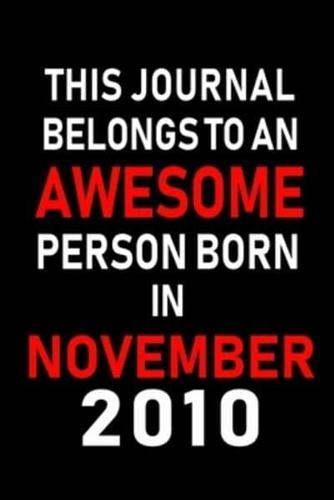 This Journal Belongs to an Awesome Person Born in November 2010